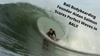 Bali Bodyboarding Founder Aidan Salmon Scores Perfect Waves in Bali!