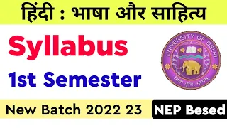 DU SOL Hindi Bhasha aur Sahitya First Semester Syllabus NEP Besed 2022 23 Batch | Sol hindi A B C