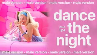 dua lipa - dance the night (male version)