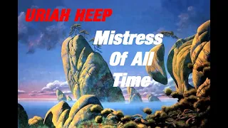 URIAH HEEP - Mistress Of All Time (1995 Sea Of Light, lyrics + HD)