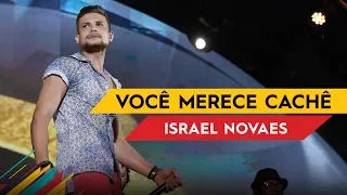 Você Merece Cache - Israel Novaes - Villa Mix Fortaleza 2016 ( Ao Vivo )