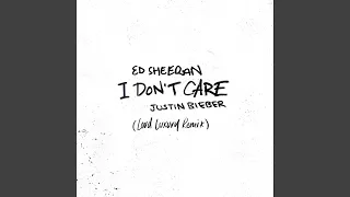 I Don't Care (Loud Luxury Remix)