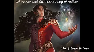 Chapter 6 - Of Fëanor and the Unchaining of Melkor - J.R.R. Tolkien