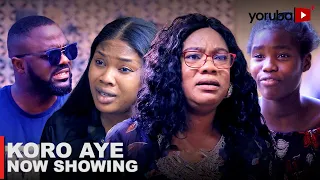 Koro Aye Latest Yoruba Movie 2023 Drama | Debbie Shokoya | Tunde Aderinoye | Abebi |Opeyemi Aiyeola