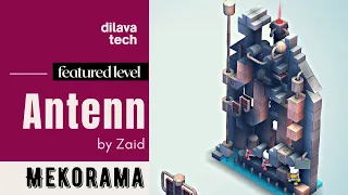 Mekorama - Antenn by Zaid, Featured Level, Dilava Tech