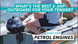 What's the best small outboard for your tender? Part 1: 2.3hp petrol engines | Motor Boat & Yachting