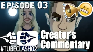 "Schlechteste Folge" #TubeClash02 CREATORS COMMENTARY 03