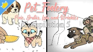 Life can be hard - Compilation 5 - Pixie, Brutus, Lola and Wrinkles | Pet_Foolery Comic Dub