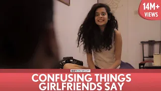 FilterCopy | Confusing Things Girlfriends Say | Ft. Mithila Palkar, Dhruv Sehgal