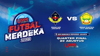 FUTSAL MERDEKA 2023 | SMAN 109 JAKARTA VS SMAS KARTIKA X-1 JAKARTA | PEREMPAT FINAL