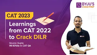 CAT 2023 | Learnings from CAT 2022 to Ace CAT Data Interpretation and Logical Reasoning | BYJU'S CAT