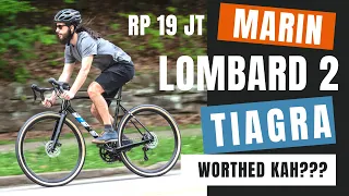 Marin Lombard 2 Rp 19 jt dapat TIAGRA, Worthed kah?