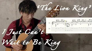 (w/TAB) I Just Can’t Wait to Be King (From “The Lion King”) Fingerstyle Guitar