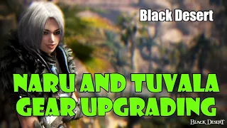 [Black Desert] Beginner Guide to Upgrading Naru and Tuvala Season Gear (Still Works in 2023/2024)