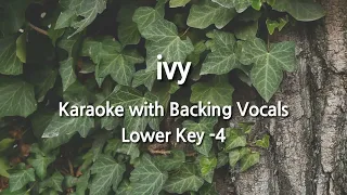ivy (Lower Key -4) Karaoke with Backing Vocals
