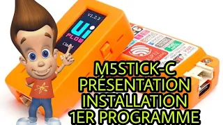 Présentation M5STICK-C/installation/1er programme