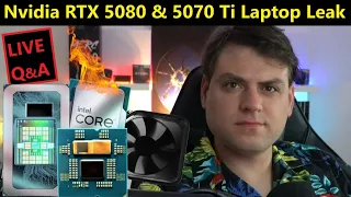 Nvidia RTX 5080 & 5070 Ti Laptop Leak, Intel OEM Outlook, RDNA 4, AMD Zen 5 Strix | April Loose Ends