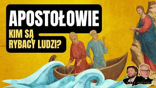 Apostołowie kim są rybacy ludzi? s1e38