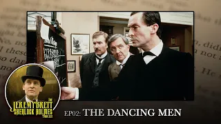 EP02 - The Dancing Men - The Jeremy Brett Sherlock Holmes Podcast