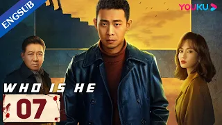 [Who is He] EP07 | Police Officer Finds the Serial Killer after 8 Years | Zhang Yi/Chen Yusi | YOUKU