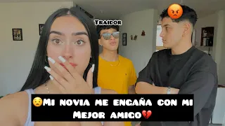 Mi novia me engaña con mi mejor amigo🙁💔