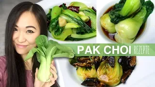 REZEPT: Pak Choi zubereiten auf chinesische Art | 3 Varianten