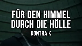 Kontra K - Für den Himmel durch die Hölle [Lyrics]