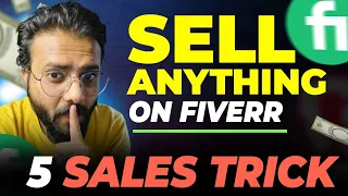 How to Sell Anything On Fiverr | 5 Sales Tricks #fiverr #fiverrtips #makemoneyonfiverr