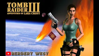 Tomb Raider III: Adventures of Lara Croft - Ретро Стрим (PS1) Стрим #9