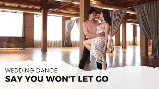 "SAY YOU WON'T LET GO" BY JAMES ARTHUR | WEDDING DANCE CHOREOGRAPHY | TUTORIAL AVAILABLE 👇🏼