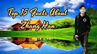 Top 15 Facts About Zhang Han | #zhanghan