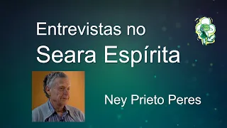 VIDA APÓS A MORTE: PESQUISAS CIENTÍFICAS E VISÃO ESPÍRITA  -- com Dr. Ney Prieto Peres