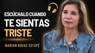 Cada vez que te Sientas Triste, Escucha este Video | Marian Rojas Estapé