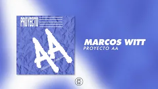 Proyecto AA | Álbum completo de Marcos Witt