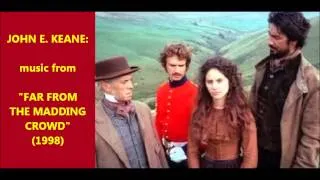 John E. Keane: music from Far from the Madding Crowd (1998)