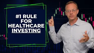 #1 Rule for Healthcare Investing