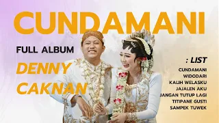 DENNY CAKNAN - CUNDAMANI (FULL ALBUM)