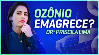 OZÔNIO EMAGRECE? Elimina GORDURA?