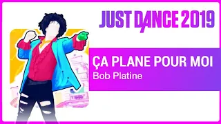 Just Dance 2019: Ça Plane Pour Moi