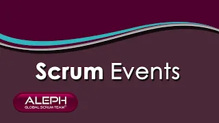 #ScrumEvents | #ALEPH-GLOBAL #SCRUM TEAM ™