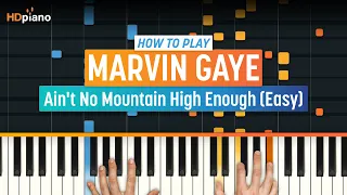 How to Play "Ain't No Mountain High Enough" by Marvin Gaye (Easy) | HDpiano (Part 1) Piano Tutorial