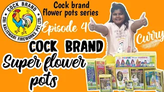 Cock Brand Flower pots testing , Super flower pots testing Episode 4