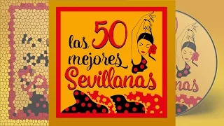 Las 50 Mejores Sevillanas - Más de 3h de Sevillanas Para Bailar