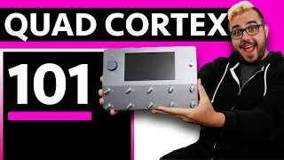 Quad Cortex 101 - Explaining the Basics of the Quad Cortex