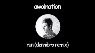 AWOLNATION - Run [Dubstep Remix]