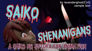 Saiko Shenanigans (a Saiko No Sutoka fan animation) [REUPLOAD]