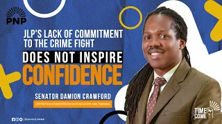 JLP's Lack of Commitment to Fighting Crime Does Not Inspire Confidence | Senator Damion Crawford