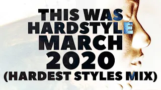 Hardstyle March 2020 (Harder Styles Mix)