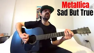 Sad But True - Metallica [Acoustic Cover by Joel Goguen]