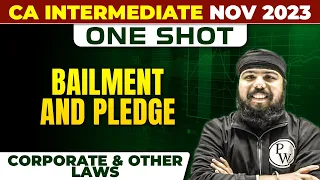 Bailment and Pledge | Corporate and Other Laws | CA Inter Nov 2023 | One Shot